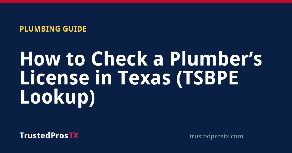 How to Check a Plumber’s License in Texas (TSBPE Lookup)