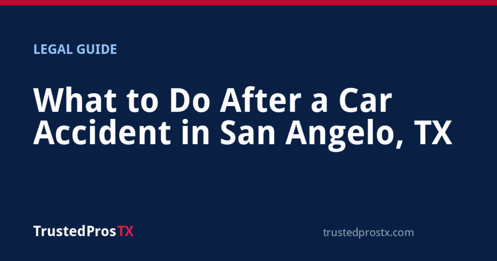 What to Do After a Car Accident in San Angelo, TX